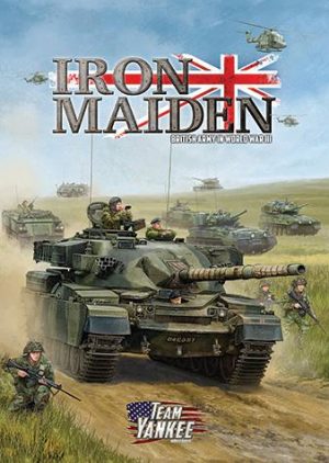 Battlefront Team Yankee  British Iron Maiden (Hardback) - FW907 - 9780994120694