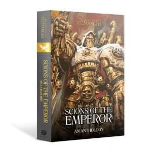 Games Workshop   The Horus Heresy Books Scions of The Emperor: An Anthology (hardback) - 60040181744 - 9781789991765