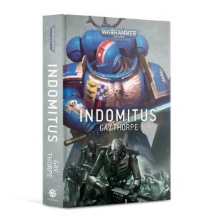Games Workshop   Warhammer 40000 Books Warhammer 40000: Indomitus Novel (Hardback) - 60040181730 - 9781789991284