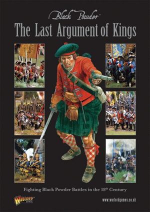 Warlord Games Black Powder  Rules & Supplements The Last Argument of Kings - WG-BP-002 - 5060200842829