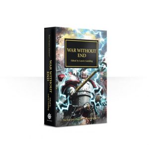 Games Workshop   The Horus Heresy Books War Without End: Book 33 (Paperback) - 60100181400 - 9781784964504