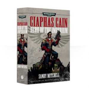 Games Workshop   Warhammer 40000 Books Ciaphas Cain: Hero of the Imperium - books 1-3 & Short Stories 1-3 (Paperback) - 60100181201 - 9781849702706
