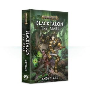 Games Workshop   Age of Sigmar Books Blacktalon: First Mark (softback) - 60100281239 - 9781784969042