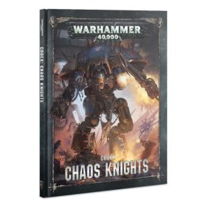 Games Workshop Warhammer 40,000  Chaos Knights Codex: Chaos Knights (Old) - 60030102021 - 9781788266123