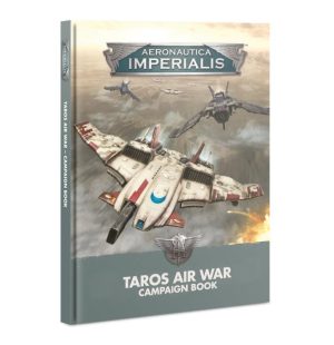 Games Workshop Aeronautica Imperialis  Aeronautica Imperialis Aeronautica Imperialis: Taros Air War - 60041899002 - 9781788269476