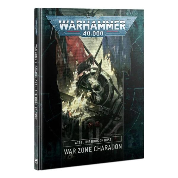 Games Workshop Warhammer 40,000  Warhammer 40000 Essentials War Zone Charadon – Act I: The Book of Rust - 60040199133 - 9781839063152