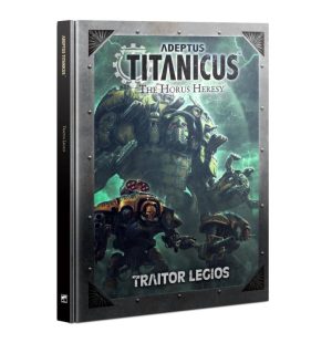 Games Workshop Adeptus Titanicus  Adeptus Titanicus Adeptus Titanicus: Traitor Legios - 60040399016 - 9781839064289