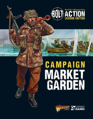Warlord Games Bolt Action  Bolt Action Books & Accessories Bolt Action Campaign: Market Garden - 400010002 - 9781472828682