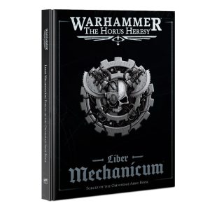 Liber Mechanicum: Forces of the Omnissiah 1
