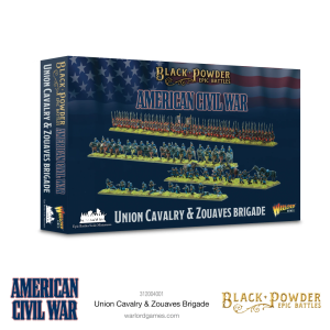 Black Powder Epic Battles: American Civil War Union Cavalry & Zouaves brigade 1