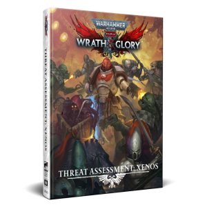 Warhammer 40,000 Wrath and Glory: Threat Assessment: Xenos 1