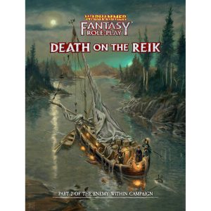 WFRP Enemy Within Campaign - Vol. 2: Death on the Reik 1