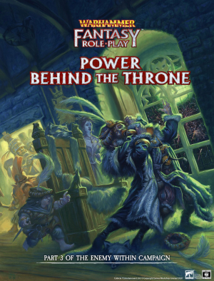 WFRP Enemy Within Campaign Vol.3 - Power Behind the Throne 1