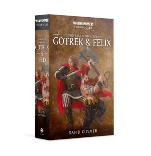 Gotrek & Felix: The Sixth Omnibus 1