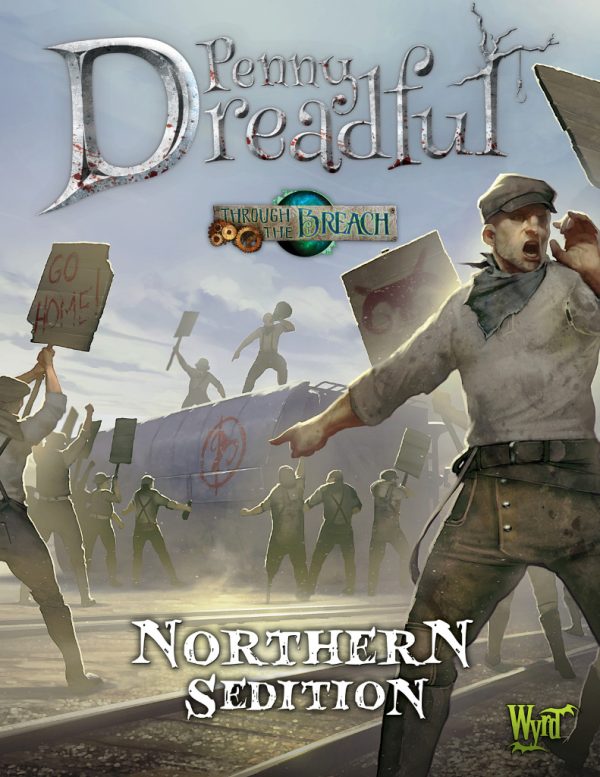 Through The Breach: Northern Sedition Penny Dreadful 1
