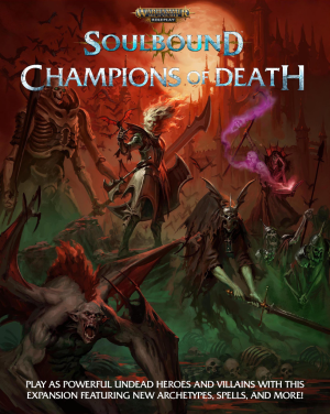 Warhammer Age of Sigmar: Soulbound, Champions of Death 1